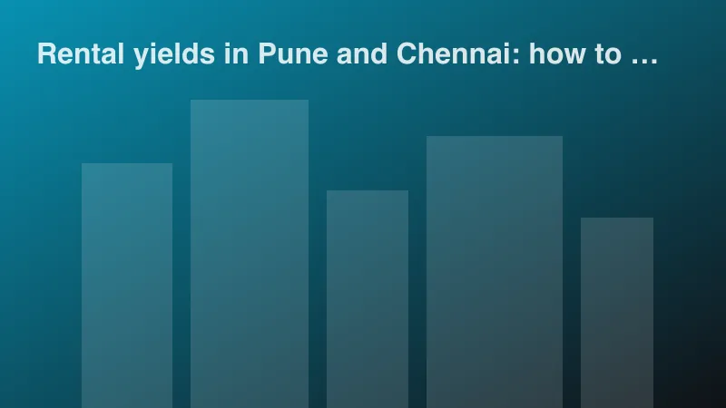 Abstract illustration of city buildings for: Rental yields in Pune and Chennai: how to calculate yours